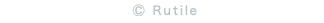  Ⓒ Rutile